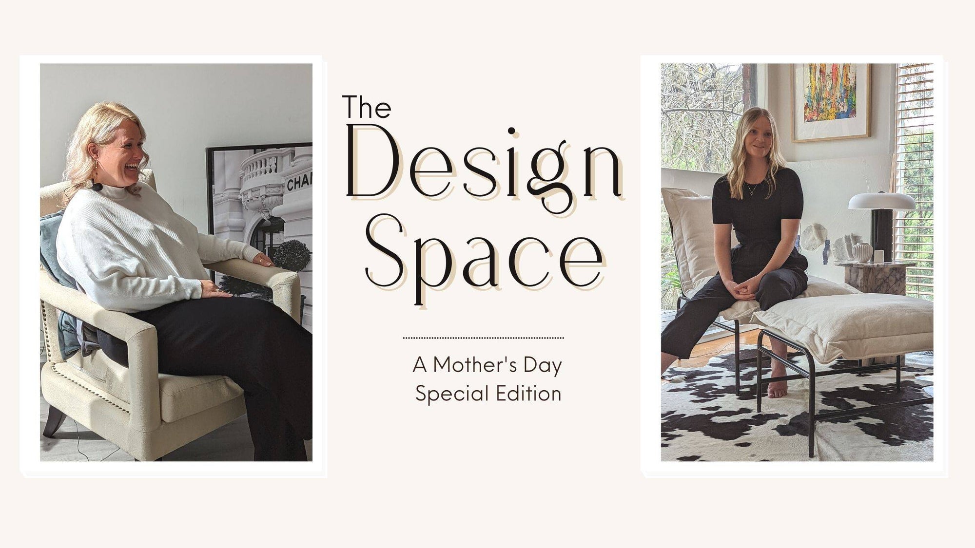 The Design Space: Mother’s Day Special Edit