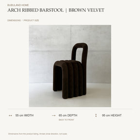 Arch Ribbed Barstool | Brown Velvet dimensions: 55 cm width, 65 cm depth, 95 cm height; depth is measured back to front