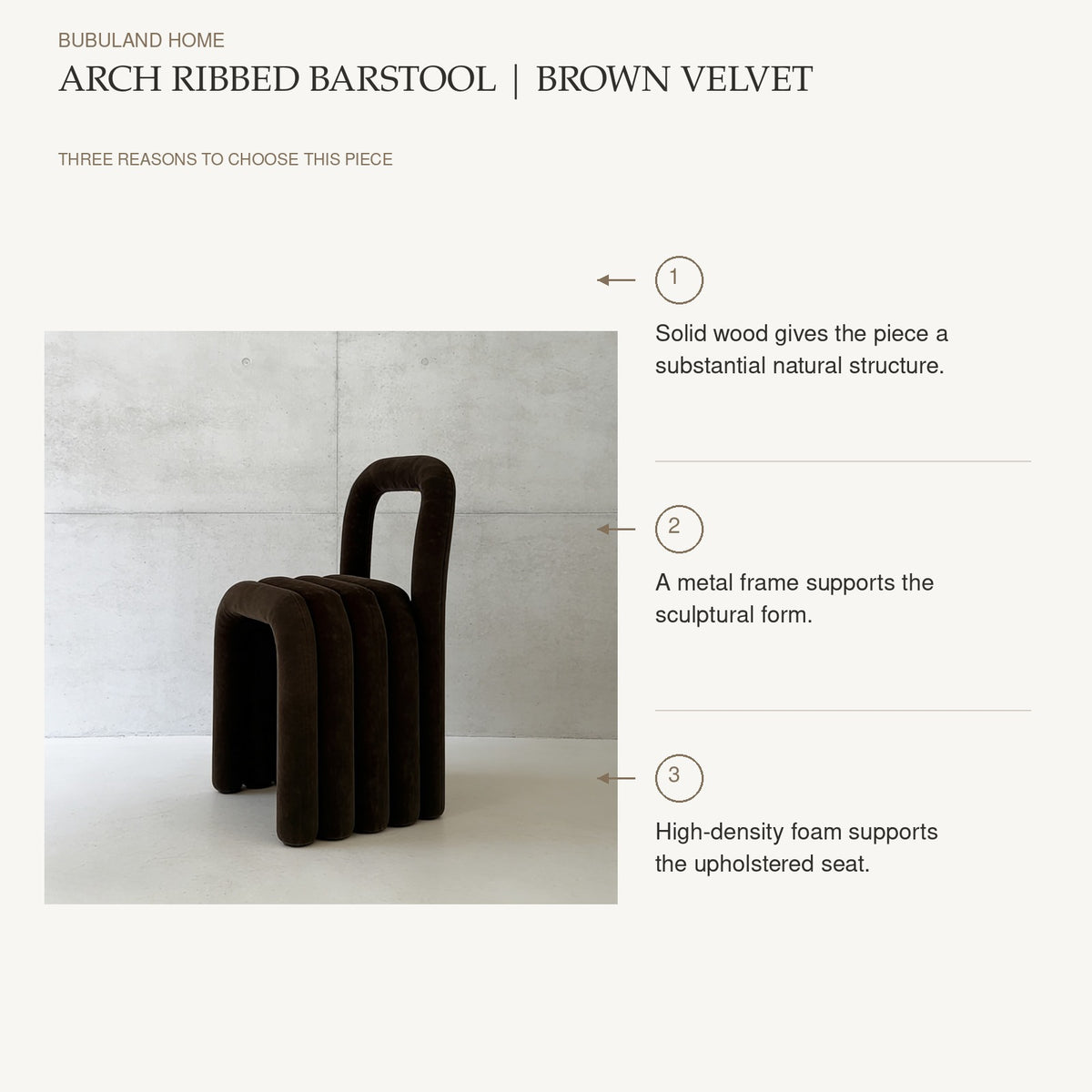 Arch Ribbed Barstool | Brown Velvet: Solid wood gives the piece a substantial natural structure. A metal frame supports the sculptural form. High-density foam supports the upholstered seat.