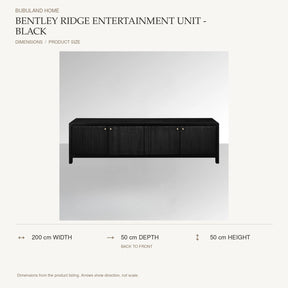 Bentley Ridge Entertainment Unit - Black dimensions: 200 cm width, 50 cm depth, 50 cm height; depth is measured back to front
