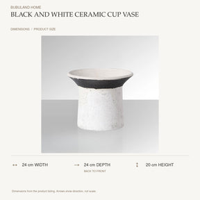 Black and White Ceramic Cup Vase dimensions: 24 cm width, 24 cm depth, 20 cm height; depth is measured back to front