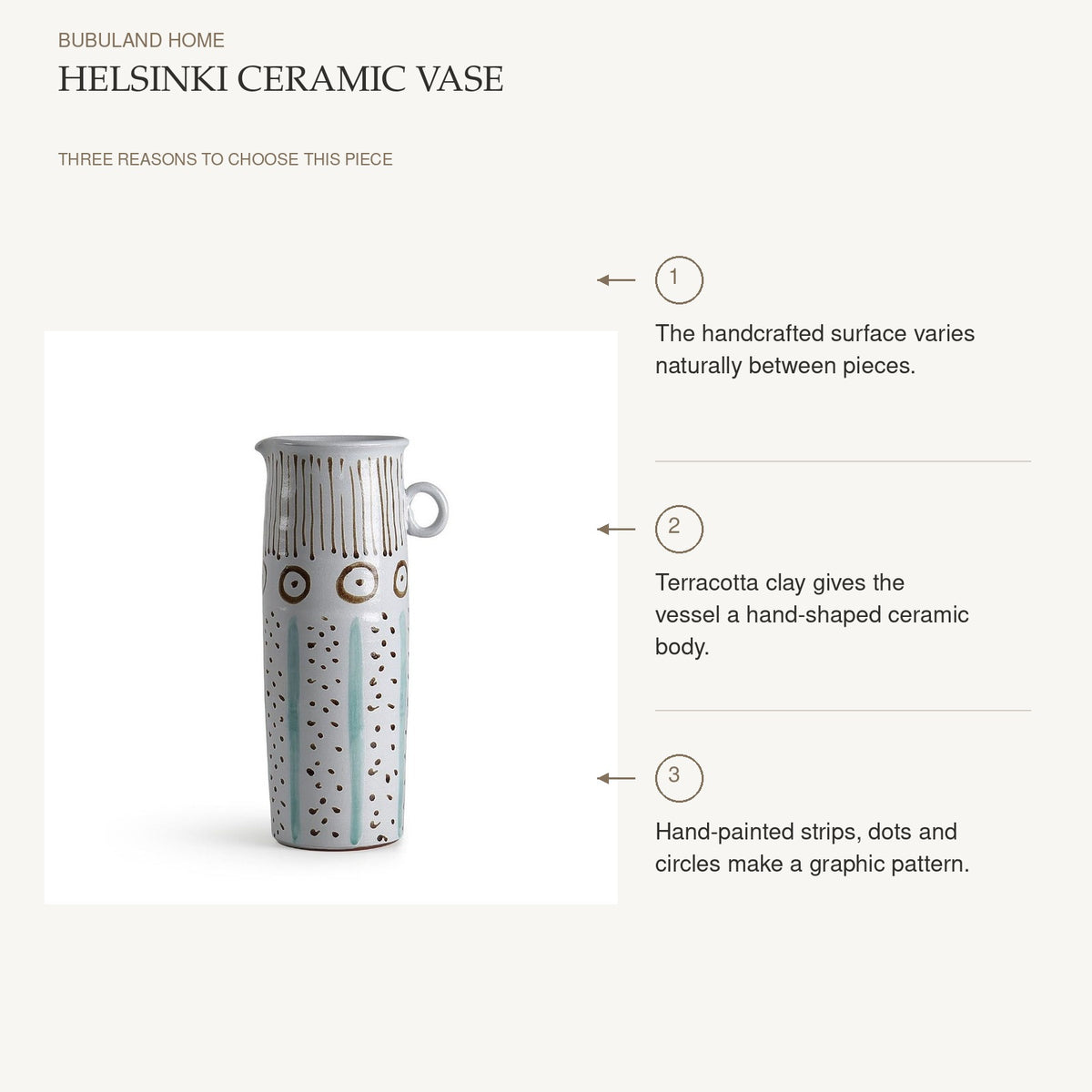 Helsinki Ceramic Vase: The handcrafted surface varies naturally between pieces. Terracotta clay gives the vessel a hand-shaped ceramic body. Hand-painted strips, dots and circles make a graphic pattern.