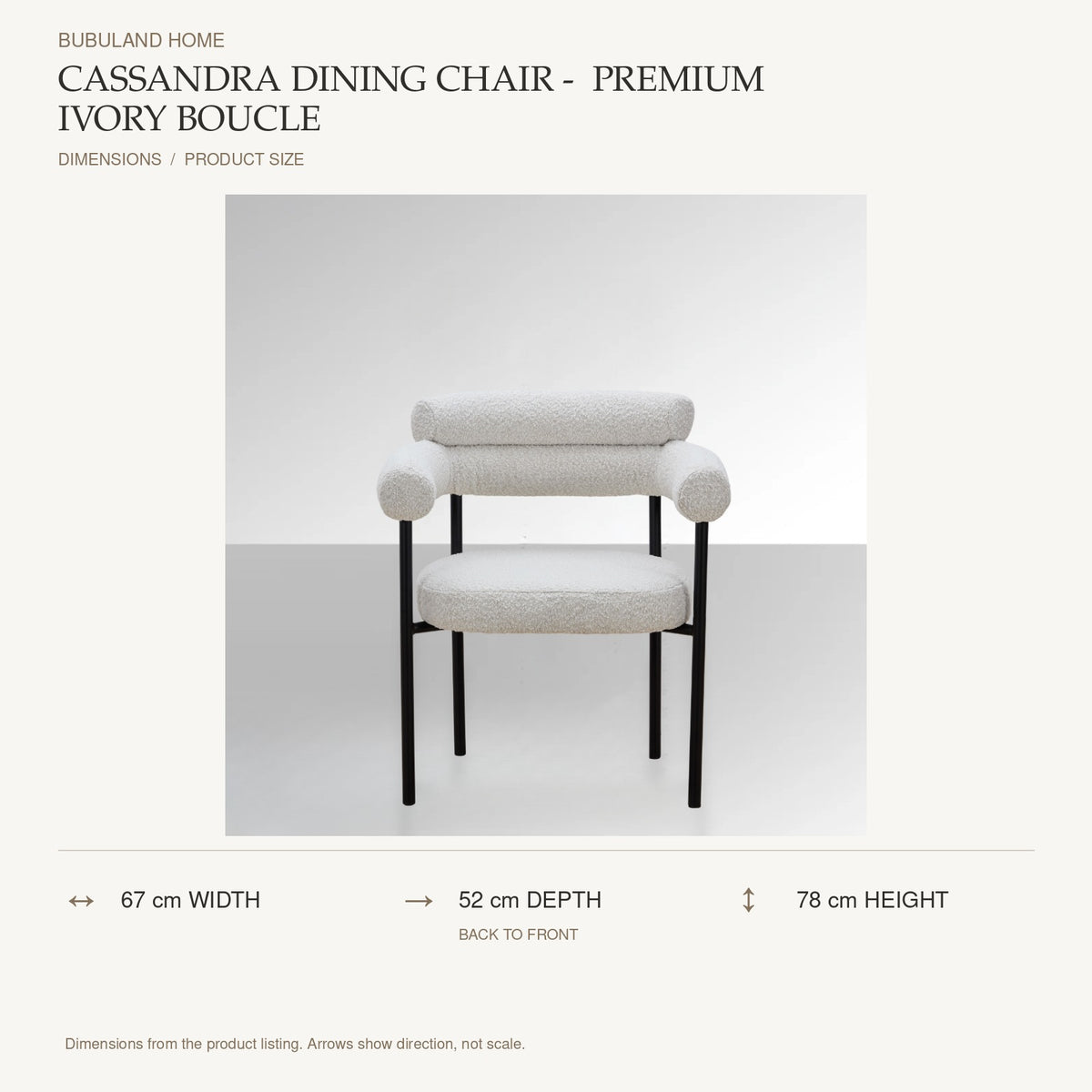 Cassandra Dining Chair -  Premium Ivory Boucle dimensions: 67 cm width, 52 cm depth, 78 cm height; depth is measured back to front