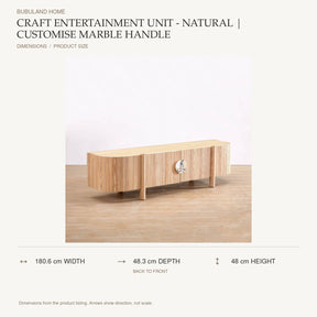 Craft Entertainment Unit - Natural | Customise Marble Handle dimensions: 180.6 cm width, 48.3 cm depth, 48 cm height; depth is measured back to front
