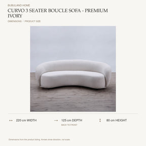 Curvo 3 Seater Boucle Sofa - Premium Ivory dimensions: 220 cm width, 125 cm depth, 80 cm height; depth is measured back to front
