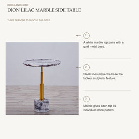 Dion Lilac Marble Side Table: A white marble top pairs with a gold metal base. Sleek lines make the base the table’s sculptural feature. Marble gives each top its individual stone pattern.