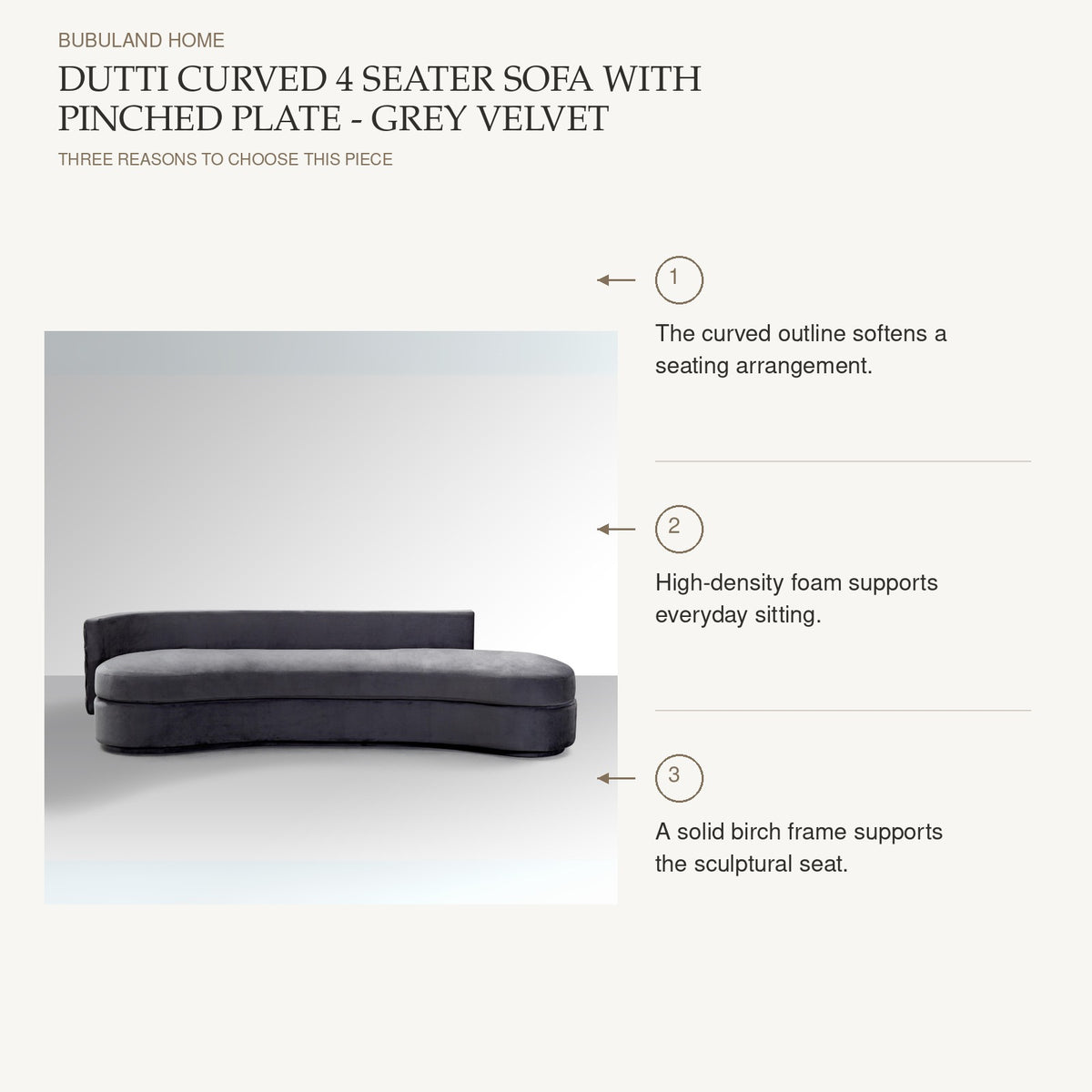 Dutti Curved 4 Seater Sofa with Pinched Plate - Grey Velvet: The curved outline softens a seating arrangement. High-density foam supports everyday sitting. A solid birch frame supports the sculptural seat.