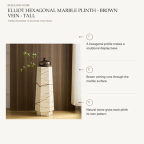 Elliot Hexagonal Marble Plinth - Brown Vein - Tall: A hexagonal profile makes a sculptural display base. Brown veining runs through the marble surface. Natural stone gives each plinth its own pattern.