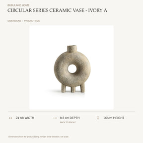 Circular Series Ceramic Vase - Ivory A dimensions: 24 cm width, 8.5 cm depth, 30 cm height; depth is measured back to front