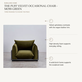 The Puff Velvet Occasional Chair - Moss Green product benefits: Velvet upholstery contrasts with the vegan-leather trim.; High-density foam supports everyday sitting.; A solid birch frame supports the sculptural seat.
