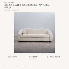 Louis 3 Seater Boucle Sofa - Natural White dimensions: 221 cm width, 95 cm depth, 84 cm height; depth is measured back to front