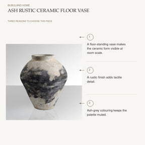 Ash Rustic Ceramic Floor Vase: A floor-standing vase makes the ceramic form visible at room scale. A rustic finish adds tactile detail. Ash-grey colouring keeps the palette muted.