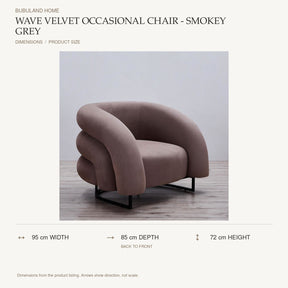 Wave Velvet Occasional Chair - Smokey Grey dimensions: 95 cm width, 85 cm depth, 72 cm height; depth is measured back to front
