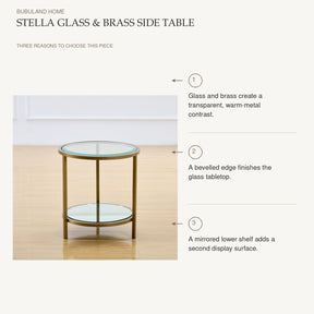 Stella Glass & Brass Side Table: Glass and brass create a transparent, warm-metal contrast. A bevelled edge finishes the glass tabletop. A mirrored lower shelf adds a second display surface.