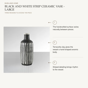 Black and White Strip Ceramic Vase - Large: The handcrafted surface varies naturally between pieces. Terracotta clay gives the vessel a hand-shaped ceramic body. Striped detailing brings rhythm to the vessel.